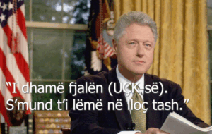 Fjalimi i Presidentit Clinton për intervenimin në Kosovë më 24 mars 1999 është më drithërues se që mendonit